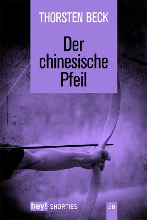 [hey! shorties 28] • Der chinesische Pfeil